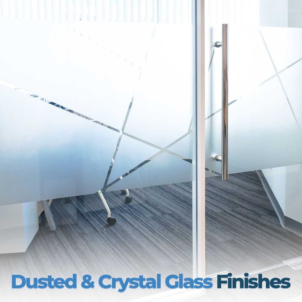 Dusted & Crystal Glass Finishes